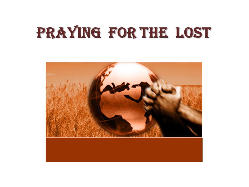Praying For The Lost