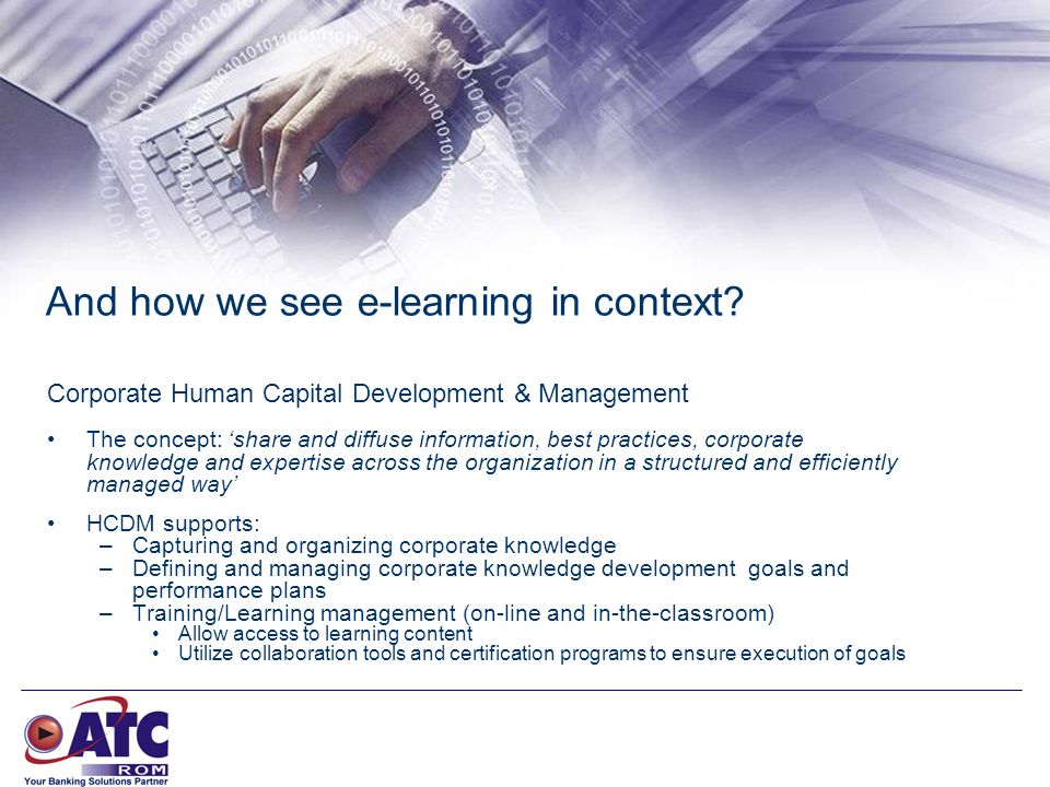 And how we see e-learning in context.