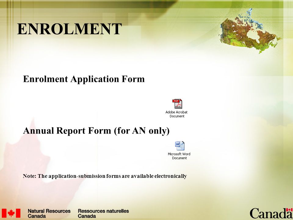 ENROLMENT Enrolment Application Form Annual Report Form (for AN only) Note: The application-submission forms are available electronically