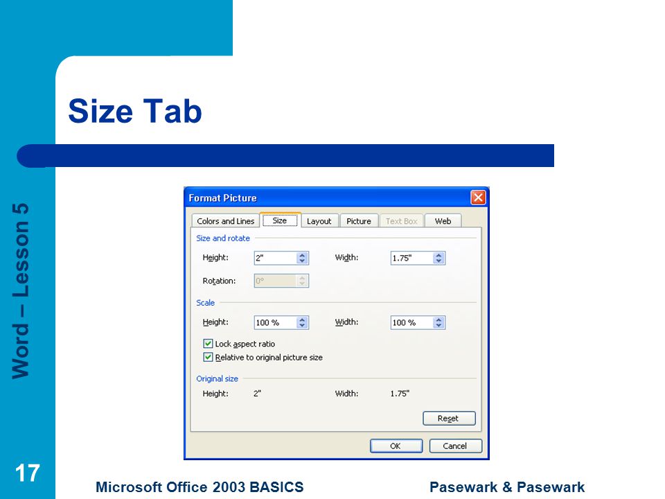 Word – Lesson 5 Microsoft Office 2003 BASICS Pasewark & Pasewark 17 Size Tab