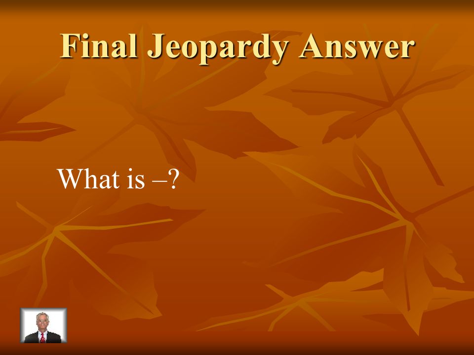 Final Jeopardy The.