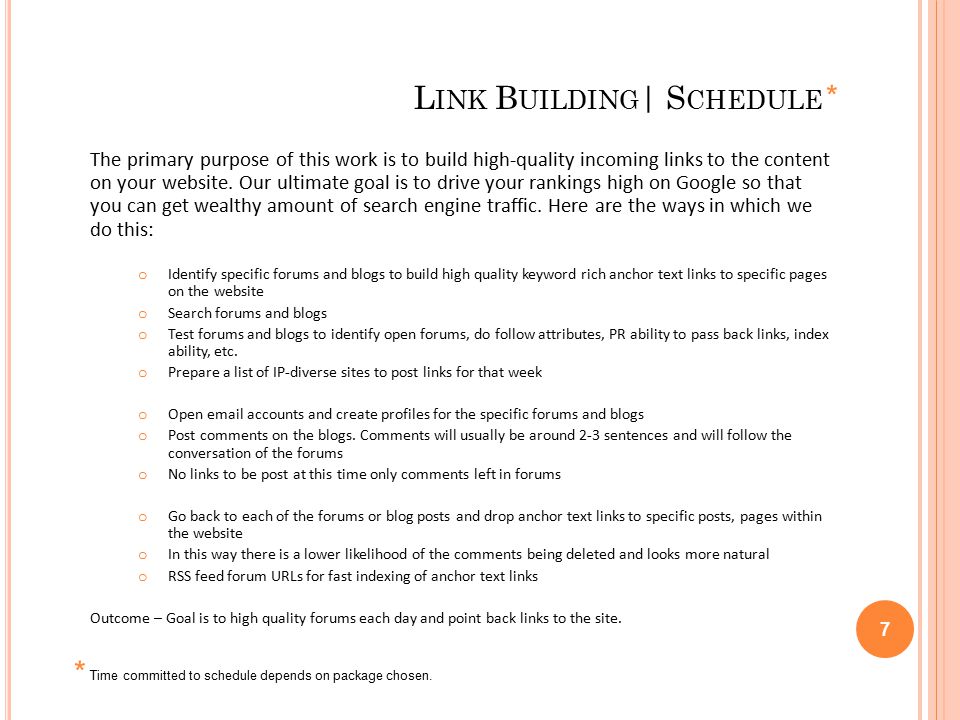 L INK B UILDING | S CHEDULE The primary purpose of this work is to build high-quality incoming links to the content on your website.