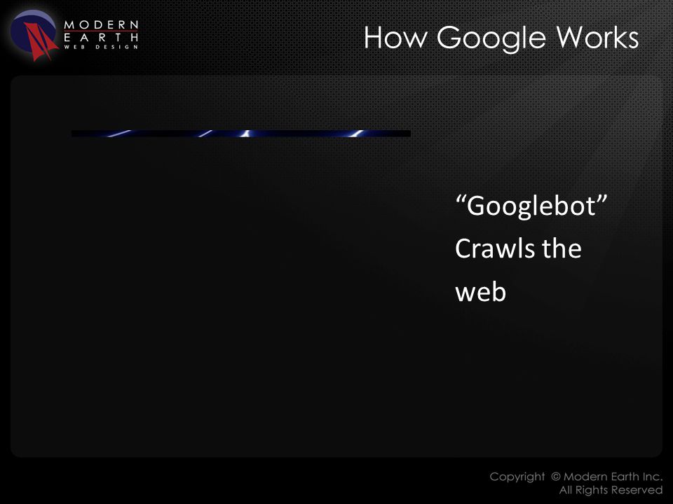 How Google Works Googlebot Crawls the web