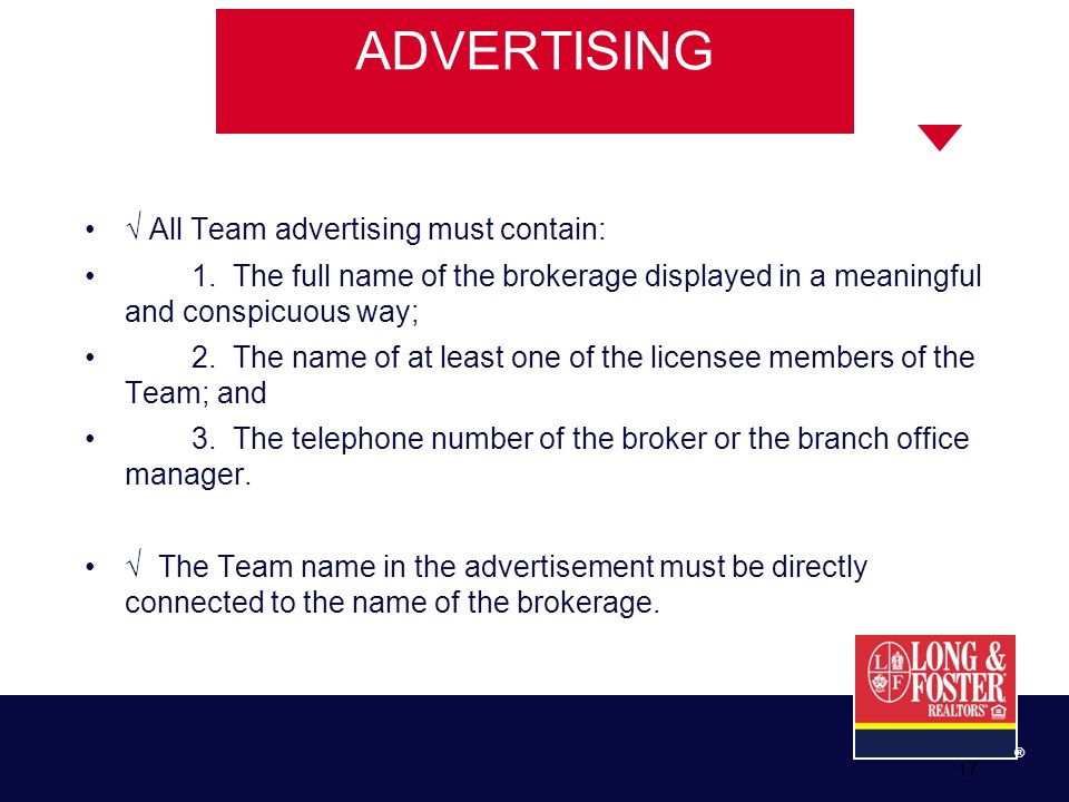 17 ® ADVERTISING √ All Team advertising must contain: 1.