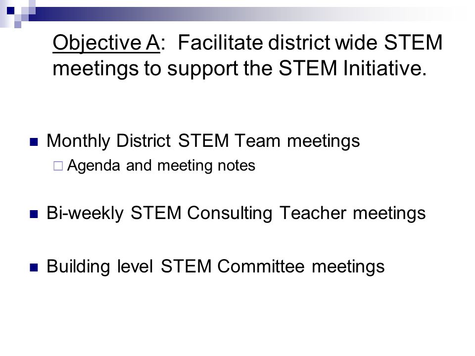 Objective A: Facilitate district wide STEM meetings to support the STEM Initiative.