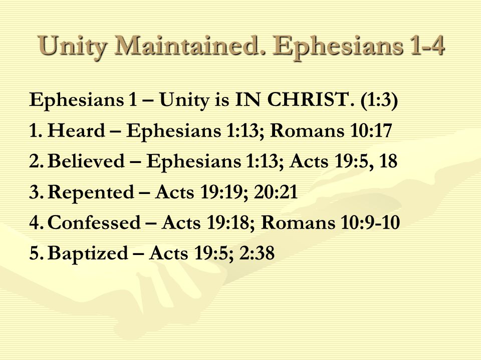 Unity Maintained. Ephesians 1-4 Ephesians 1 – Unity is IN CHRIST.