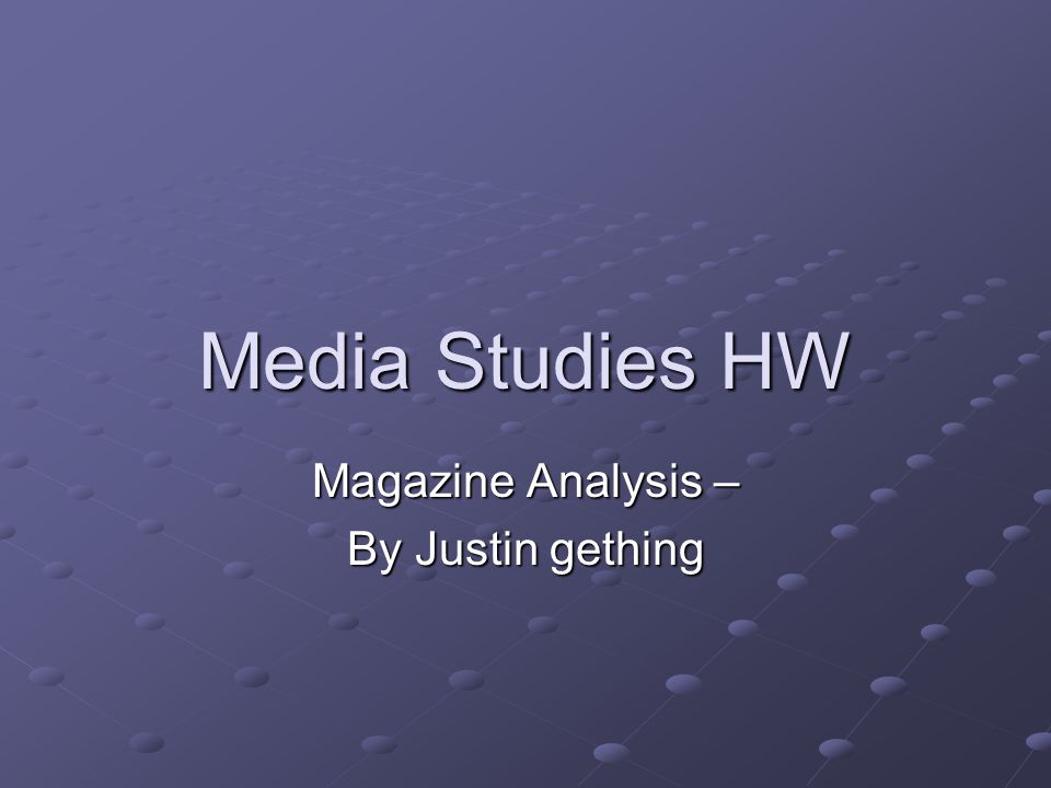 Media Studies HW Magazine Analysis – By Justin gething