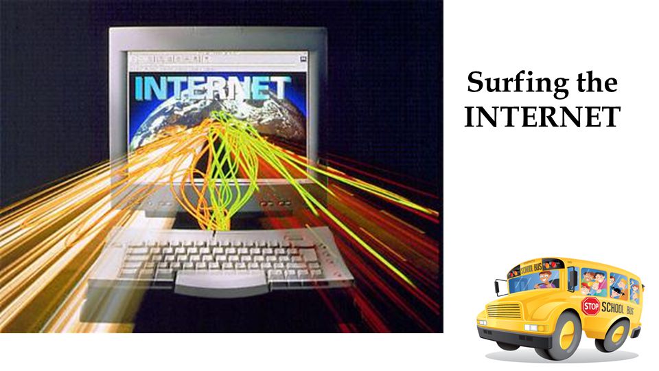 Surfing the INTERNET