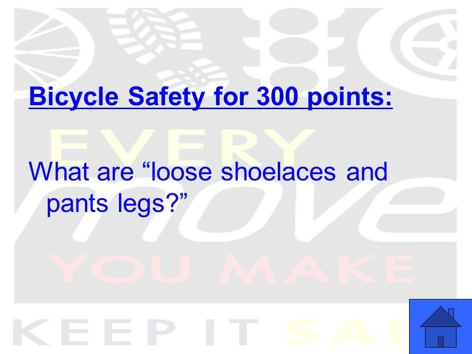 Bicycle Safety for 300 points: What are loose shoelaces and pants legs
