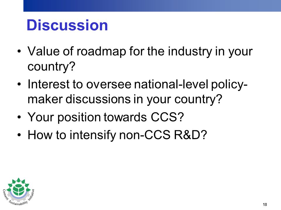 18 Discussion Value of roadmap for the industry in your country.