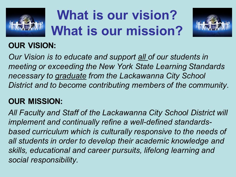 What is our vision. What is our mission.