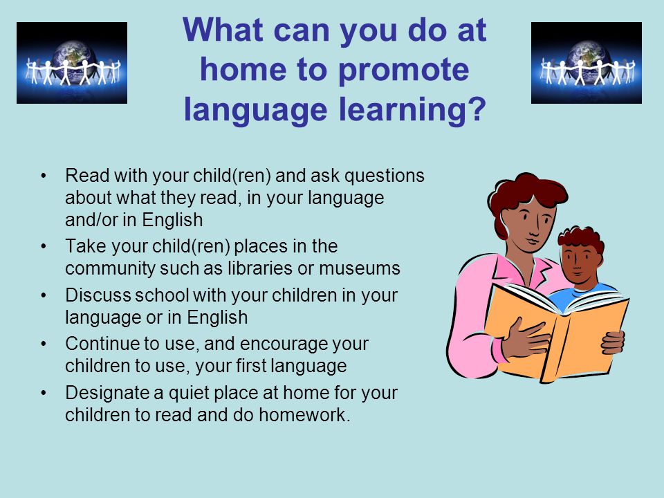 What can you do at home to promote language learning.