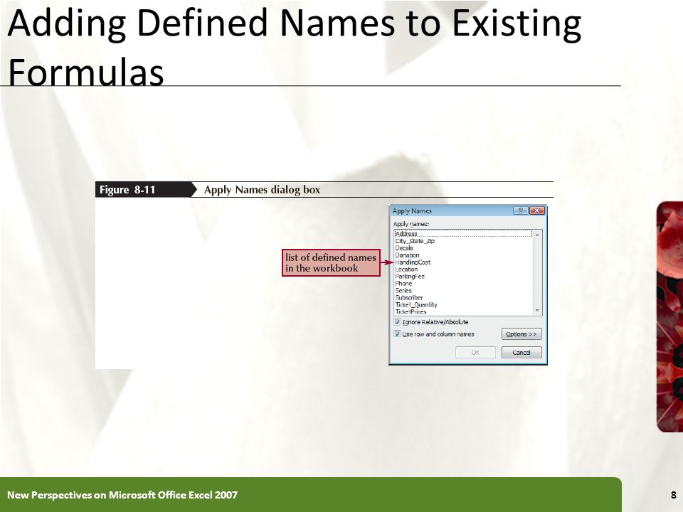 XP Adding Defined Names to Existing Formulas New Perspectives on Microsoft Office Excel 20078