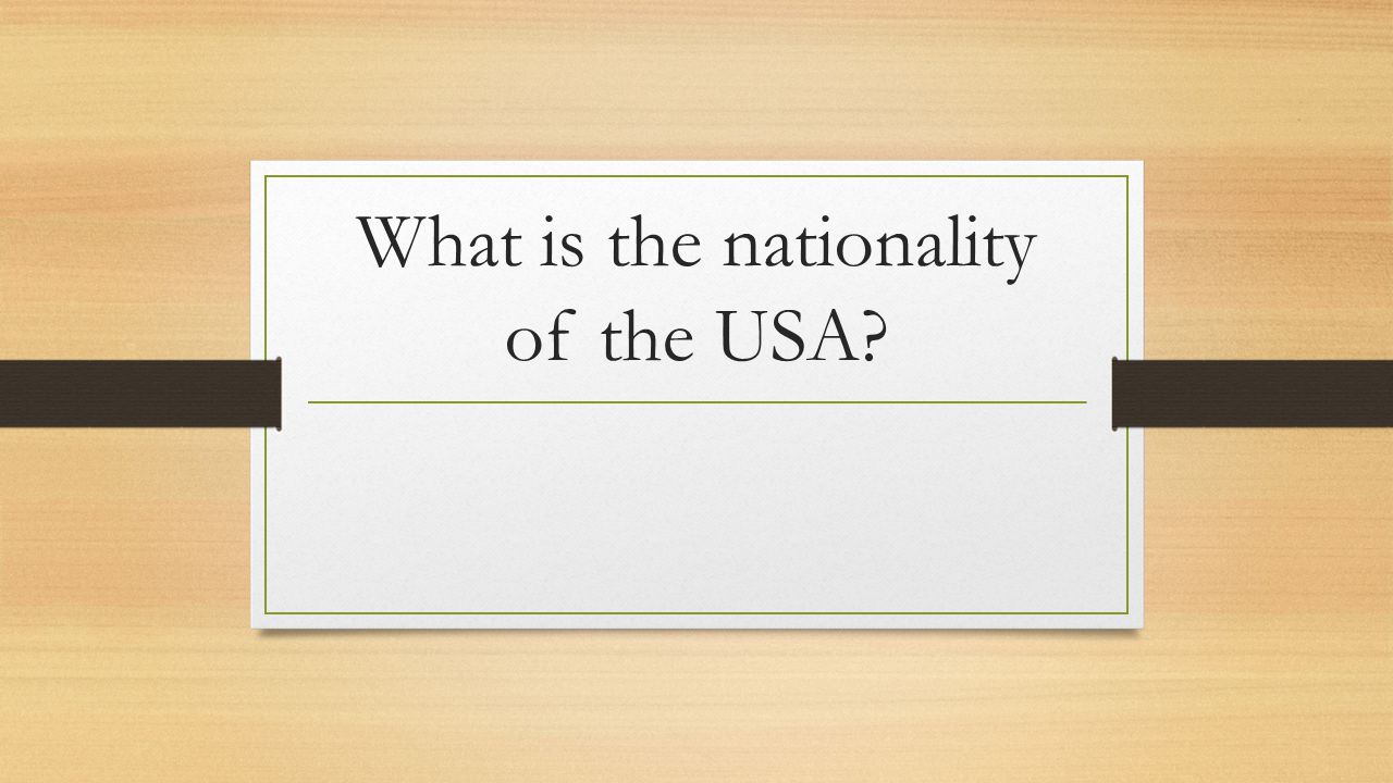What is the nationality of the USA