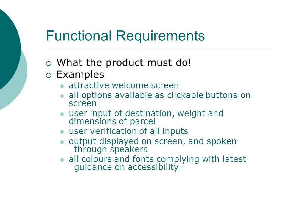 Functional Requirements  What the product must do.