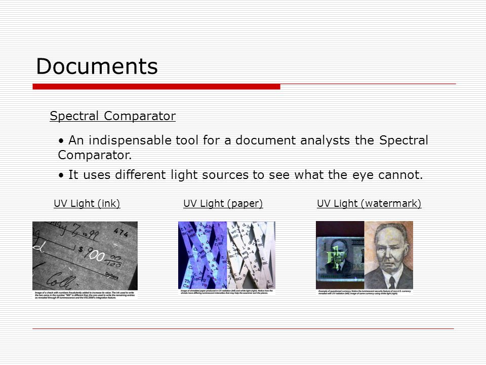 Documents Spectral Comparator An indispensable tool for a document analysts the Spectral Comparator.