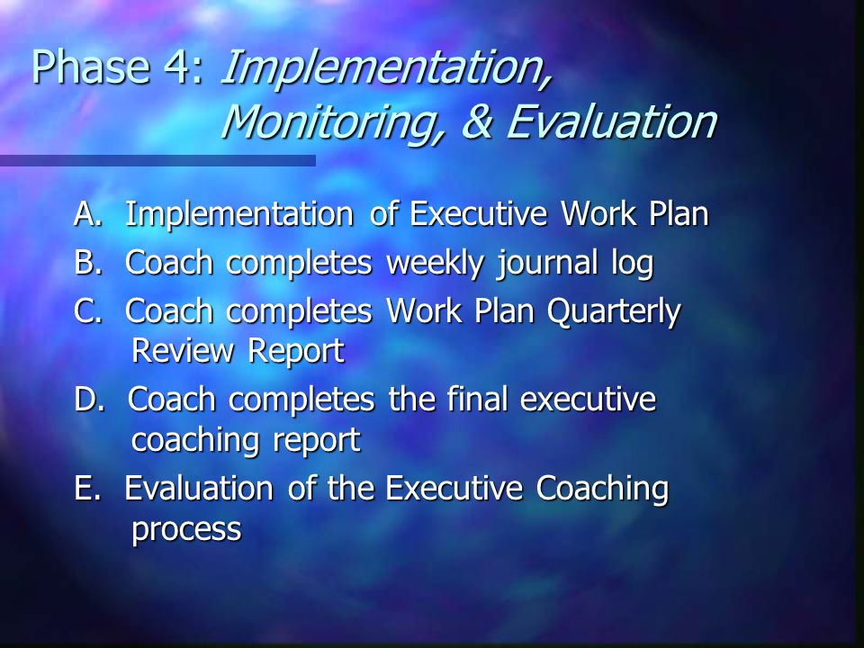 Phase 4: Implementation, Monitoring, & Evaluation A.