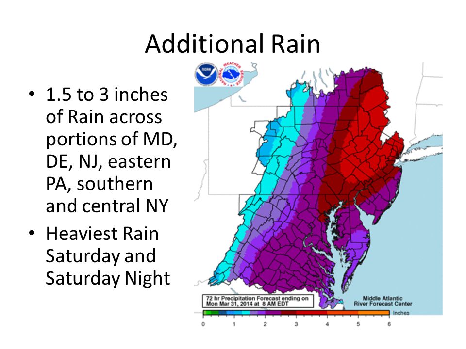 Additional Rain 1.5 to 3 inches of Rain across portions of MD, DE, NJ, eastern PA, southern and central NY Heaviest Rain Saturday and Saturday Night