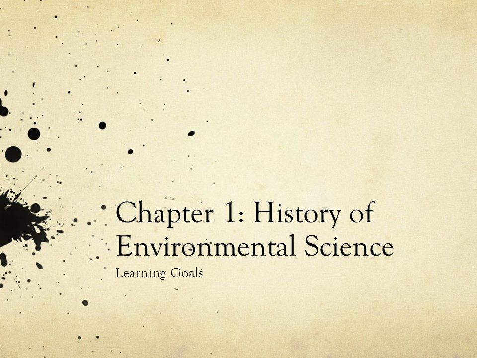 Chapter 1: History of Environmental Science Learning Goals