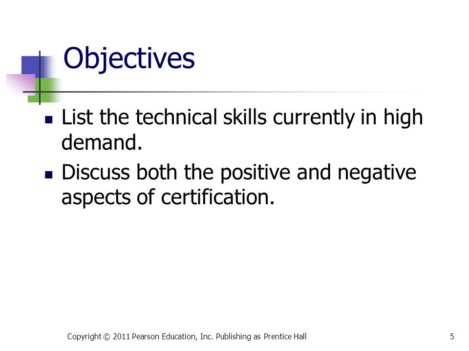 Objectives List the technical skills currently in high demand.