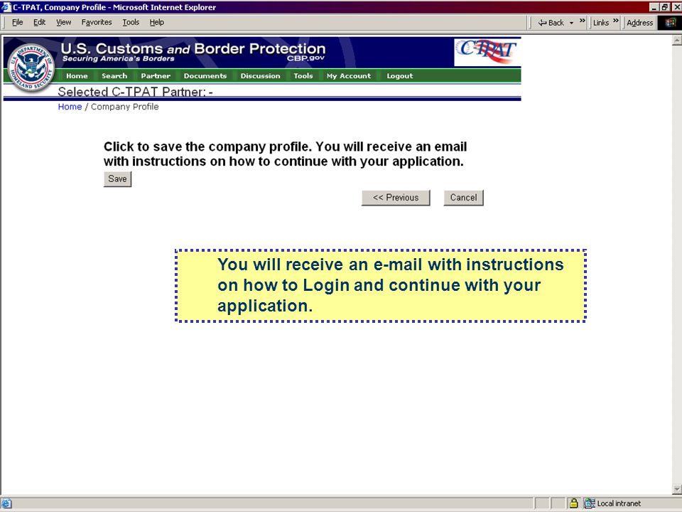 You will receive an  with instructions on how to Login and continue with your application.
