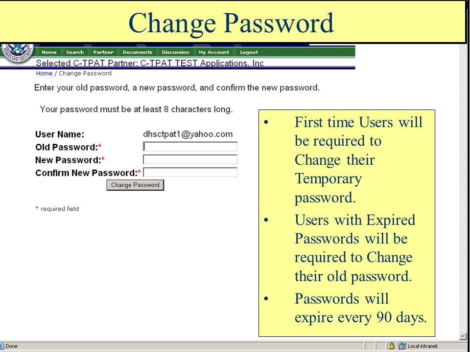 Change Password First time Users will be required to Change their Temporary password.