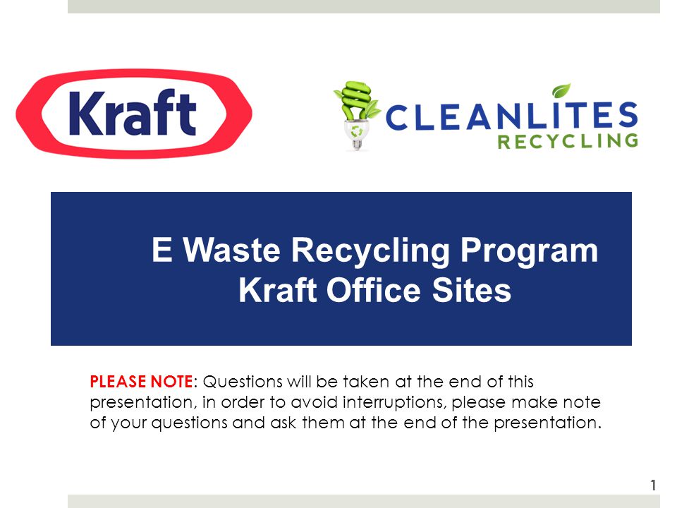 e waste recycling program kraft office sites 1 please note office sites