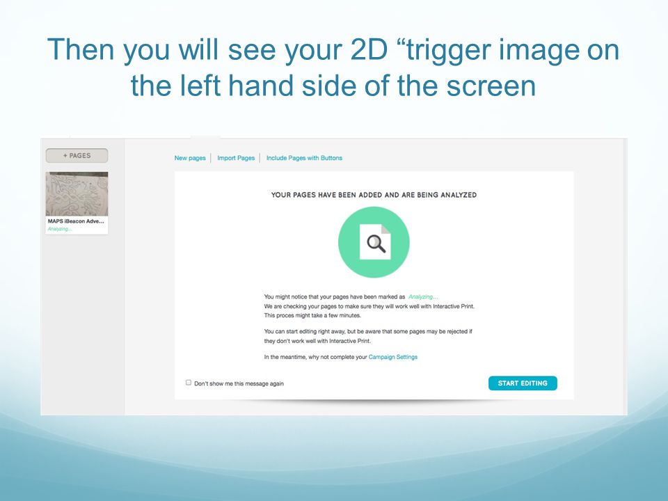 Then you will see your 2D trigger image on the left hand side of the screen