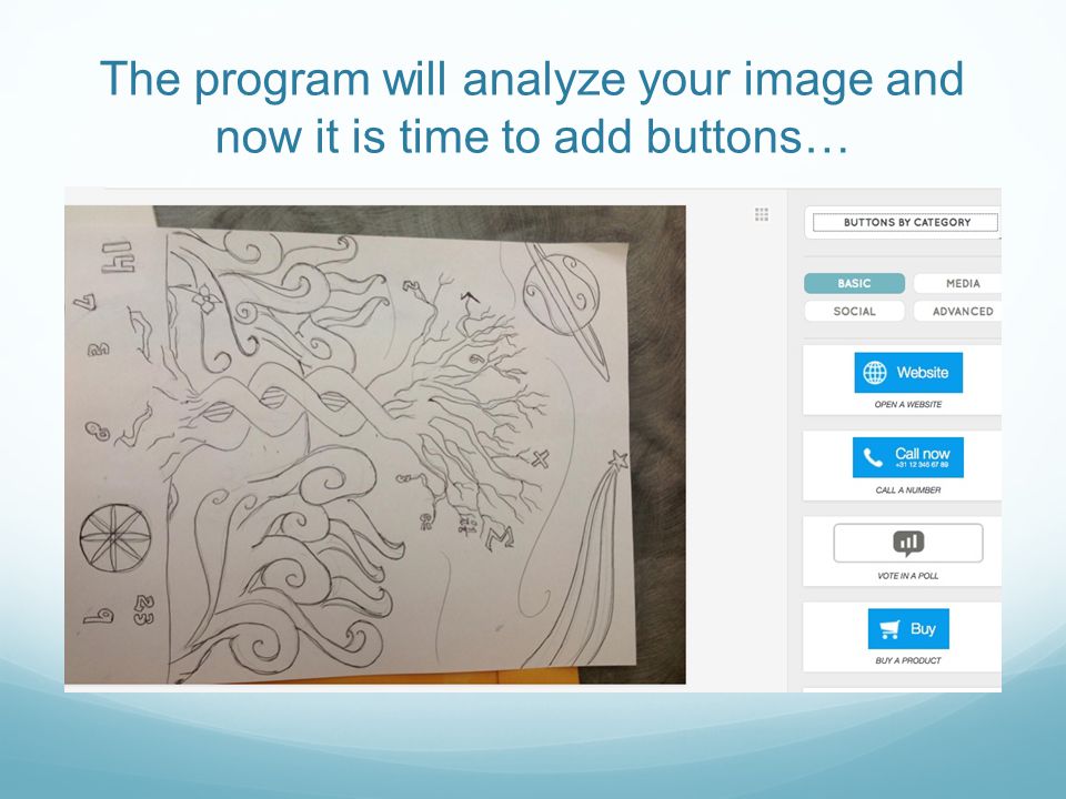 The program will analyze your image and now it is time to add buttons…