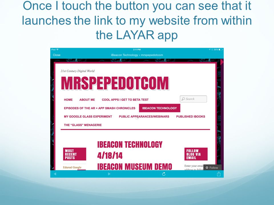 Once I touch the button you can see that it launches the link to my website from within the LAYAR app