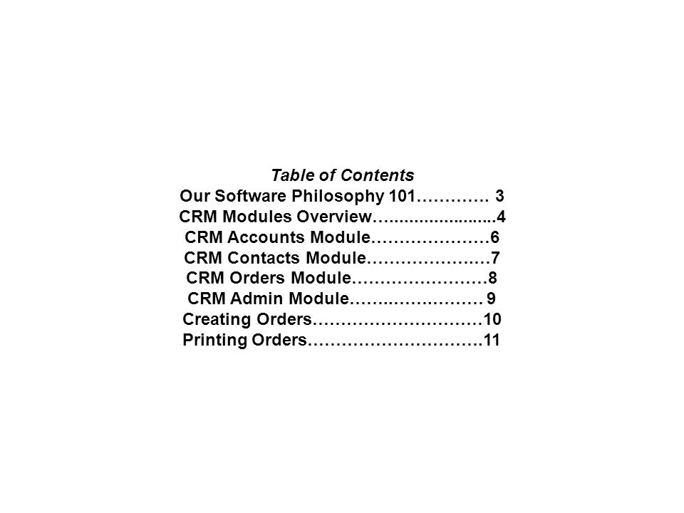 Table of Contents Our Software Philosophy 101………….