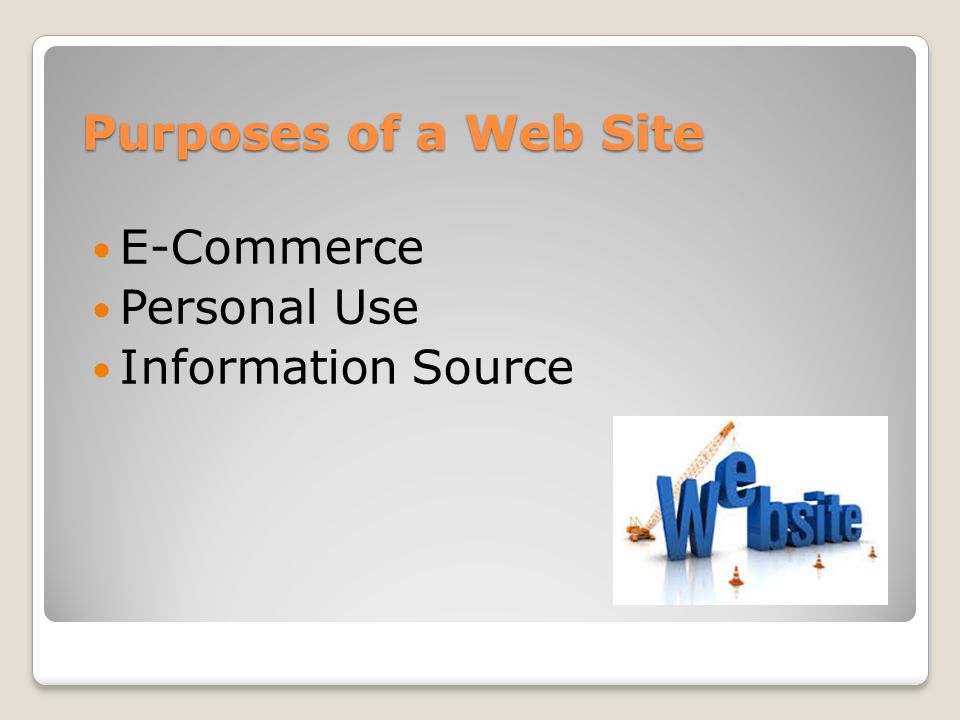 Purposes of a Web Site E-Commerce Personal Use Information Source