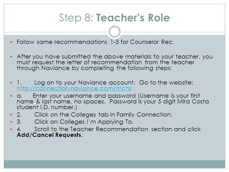 Step 8: Teacher’s Role Follow same recommendations 1-3 for Counselor Rec.