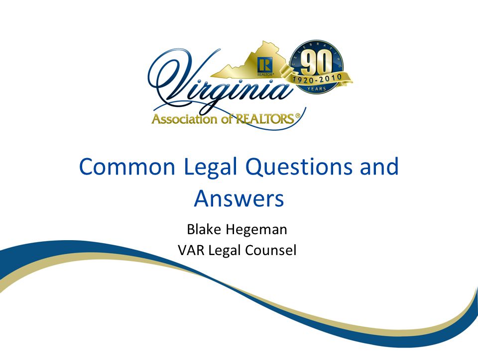 Common Legal Questions and Answers Blake Hegeman VAR Legal Counsel