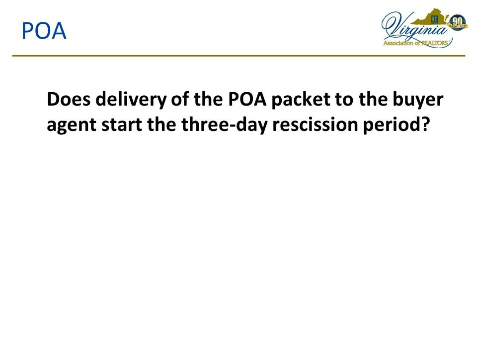 POA Does delivery of the POA packet to the buyer agent start the three-day rescission period