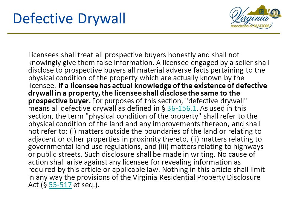Defective Drywall Licensees shall treat all prospective buyers honestly and shall not knowingly give them false information.
