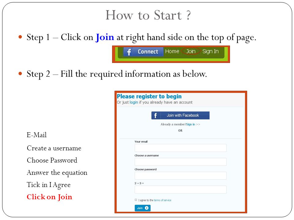 How to Start . Step 1 – Click on Join at right hand side on the top of page.