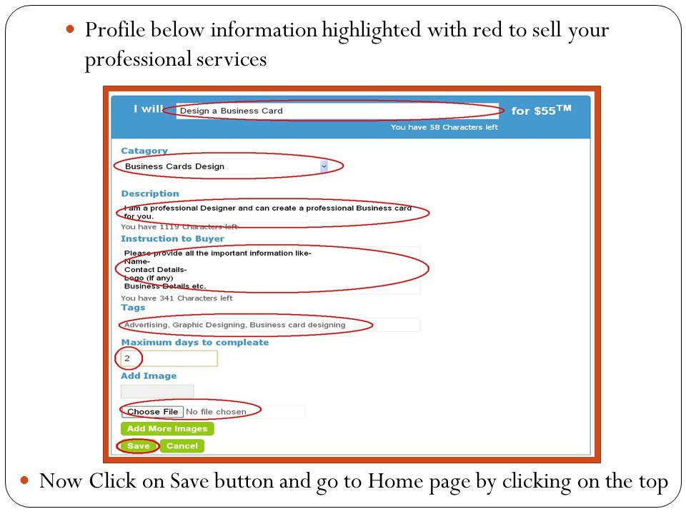 Profile below information highlighted with red to sell your professional services Now Click on Save button and go to Home page by clicking on the top