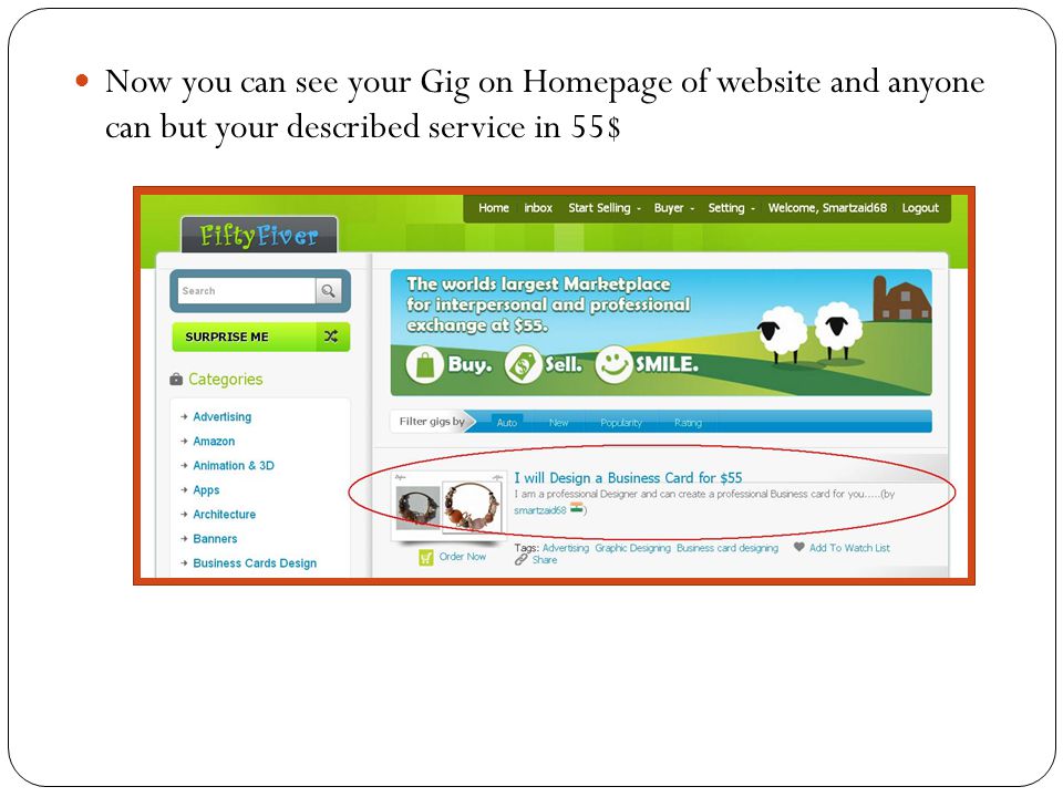 Now you can see your Gig on Homepage of website and anyone can but your described service in 55$
