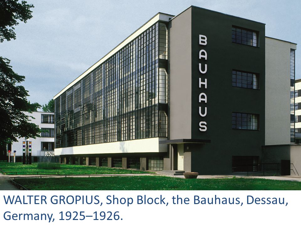 WALTER GROPIUS, Shop Block, the Bauhaus, Dessau, Germany, 1925–1926.