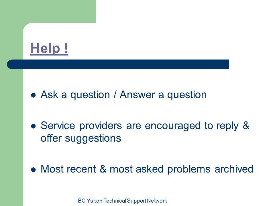 BC Yukon Technical Support Network Help .