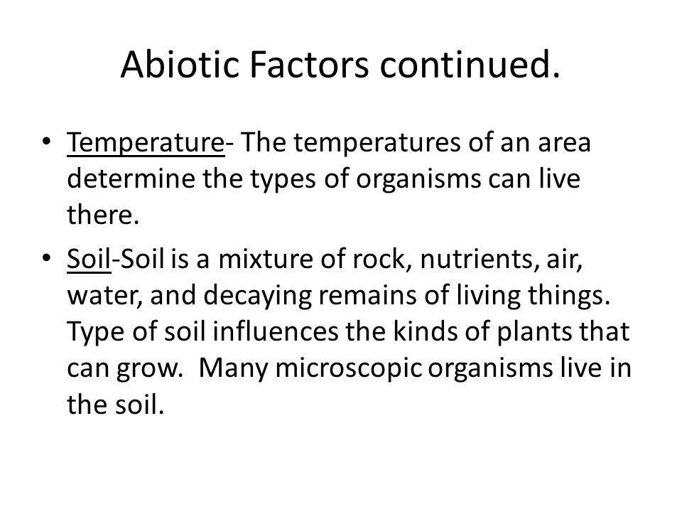 Abiotic Factors continued.