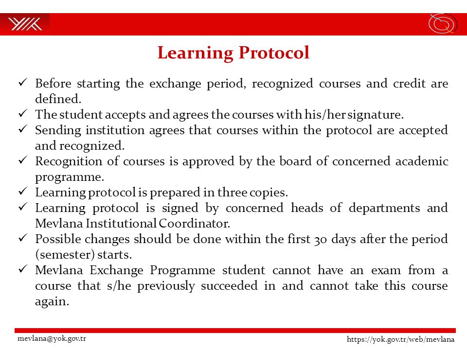 Learning Protocol Before starting the exchange period, recognized courses and credit are defined.