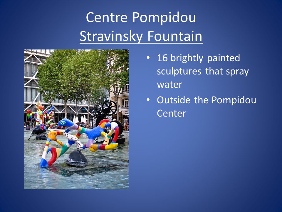Centre Pompidou Stravinsky Fountain 16 brightly painted sculptures that spray water Outside the Pompidou Center