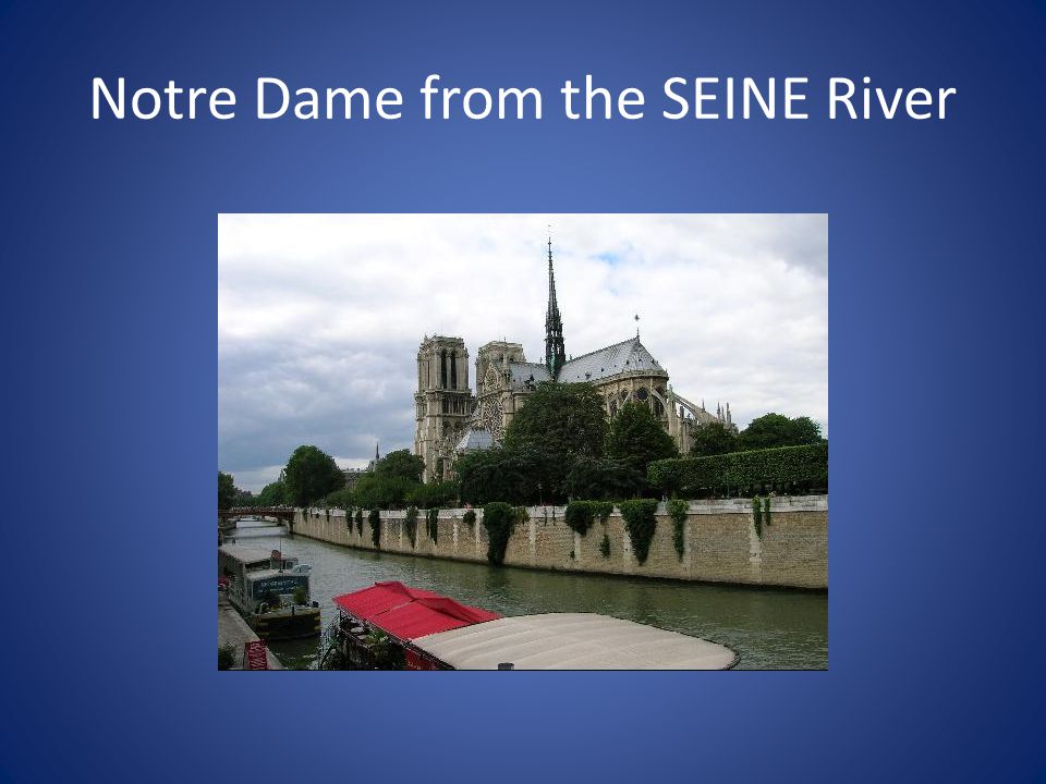 Notre Dame from the SEINE River