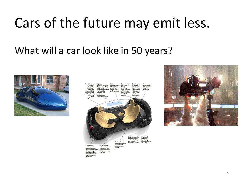 Cars of the future may emit less. What will a car look like in 50 years 9