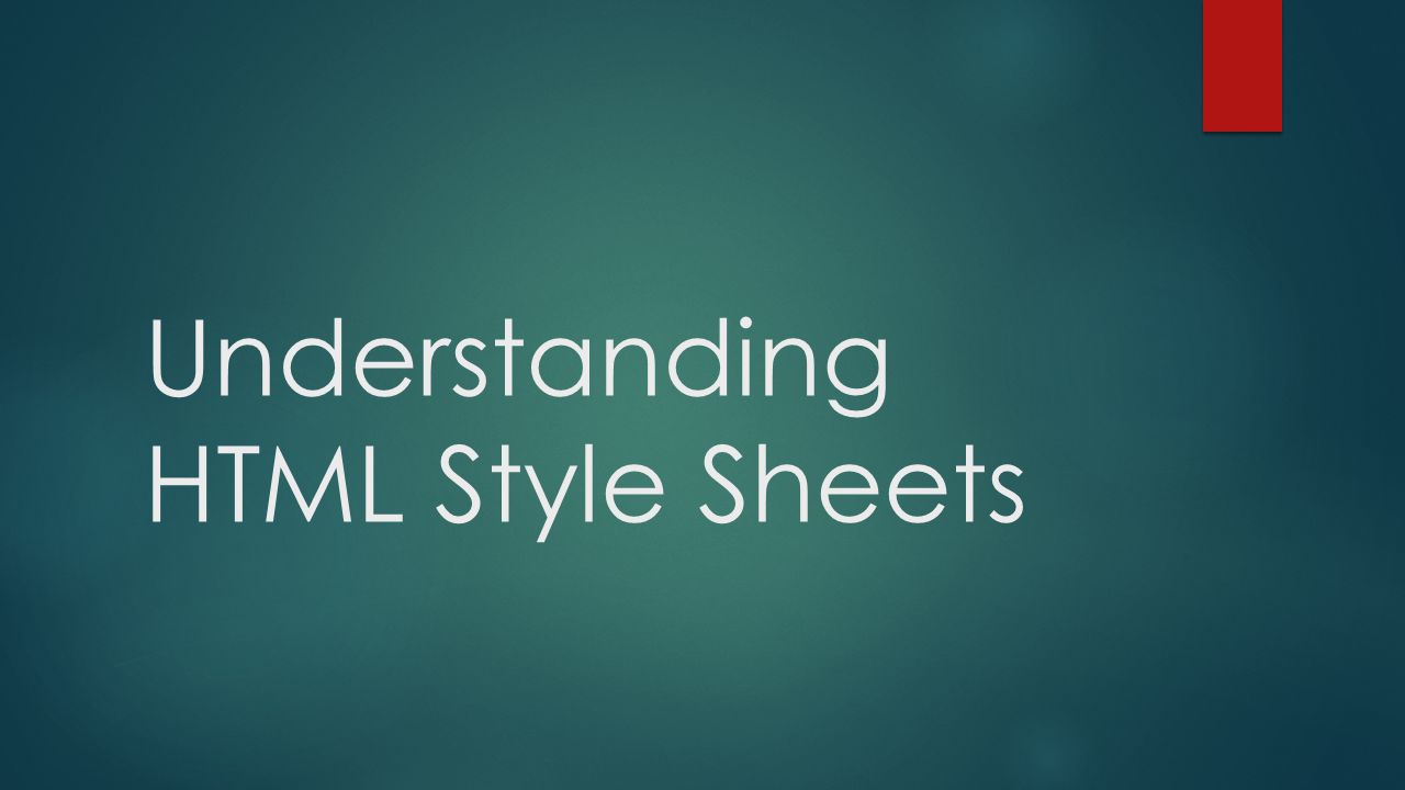 Understanding HTML Style Sheets
