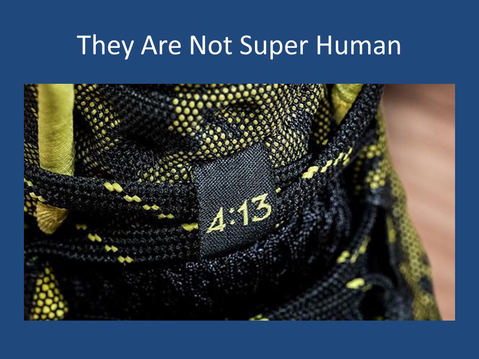 They Are Not Super Human