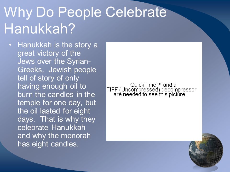 Why Do People Celebrate Hanukkah.