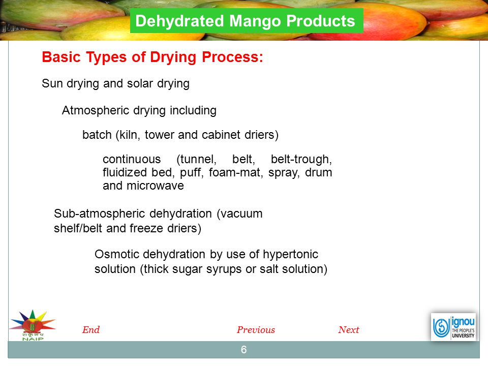 1 Dehydrated Mango Products Next 2 Dehydration Means The Process Of Removal Of Moisture By The Application Of Artificial Heat Under Controlled Conditions Ppt Download